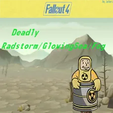 Deadly Radstorm/GlowingSea/Fog[PC]