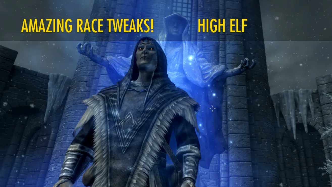 Skyrim Creations - Amazing Race Tweaks! High Elf [PC]